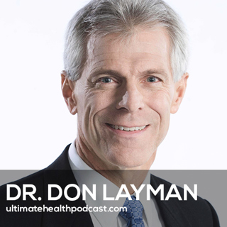 552: Everything You Thought You Knew About Protein Is Wrong! | Dr. Don Layman