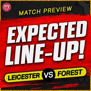 MGW FIT For The Derby! Leicester City vs Nottingham Forest Match Preview
