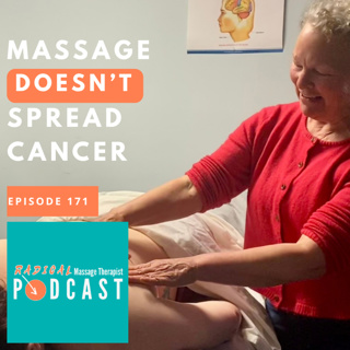 #171 Can Massage Spread Cancer? What Every Massage Therapist Should Know About Oncology Massage with Janet Penny, RMT