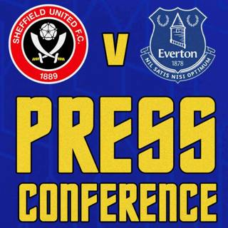 Sheffield United V Everton | Sean Dyche Press Conference