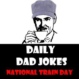 National Train Day Special Episode | Top 10 Dad Jokes about Trains! | 14 May 2022