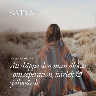 Att släppa den man älskar - om seperation, kärlek & självvärde