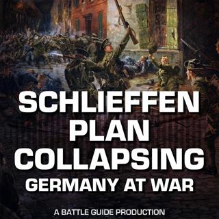 Episode 116: The Battle Germany Had to Win: The Marne 1914