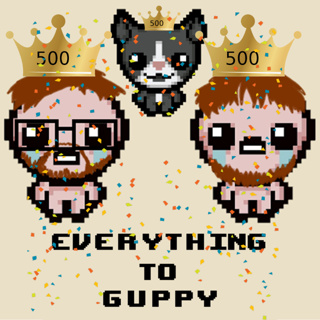 Everything to Guppy 500: The Everything To Guppy 500th Episode Spectacular