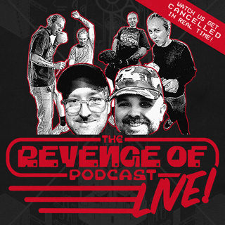 The Revenge Of Podcast — LIVE!