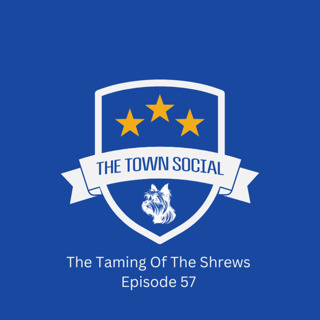 The Taming Of The Shrews - The Town Social - Episode 57