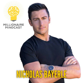 108: Creating a Billion Dollar Body and a Billion Dollar Mindset | Nicholas Bayerle