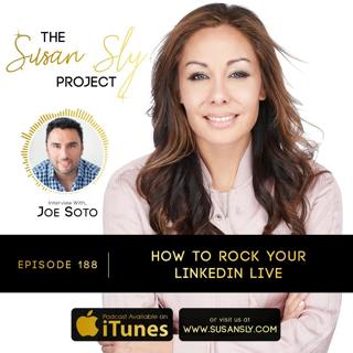 188. How to Rock Your LinkedIn Lives - Interview with Joe Soto