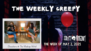 The Weekly Creepy 5-2-21