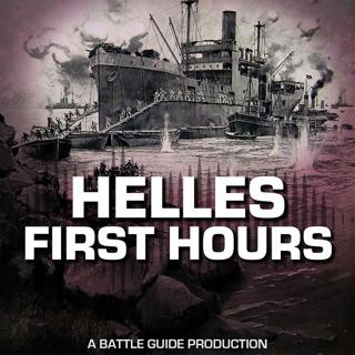 Episode 124: Gallipoli 1915: The Brutal Landing at Helles