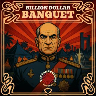 Billion Dollar Banquet: How One Extravagant Party Sparked the Iranian Revolution
