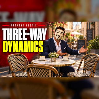 How to Setup Threesomes | Anthony Hustle Podcast #78