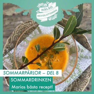 SOMMARPÄRLOR DEL 8: HÄRLIGA SOMMARDRINKEN!