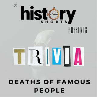 Trivia: Deaths of Famous People