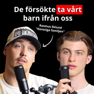 De försökte ta vårt barn ifrån oss | Rasmus Eklund "Konstiga Familjen"