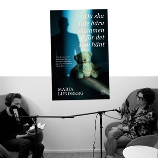 #345 Utsattes för sexuella övergrepp som barn med Maria Lundberg