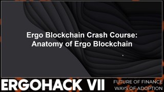 ErgoHack VII - Ergo Blockchain Crash Course Part 2 | LGD
