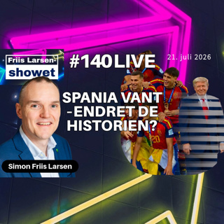 #140 - Spania vant – Endret de historien?