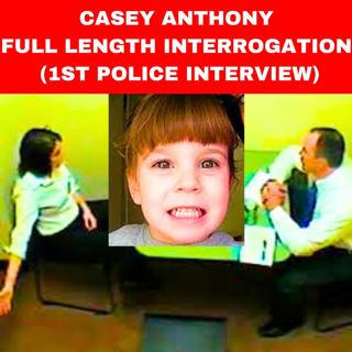 Casey Anthony Full Length Interrogation (1st Police Interview)
