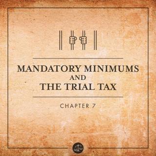 Mandatory Minimums and The Trial Tax