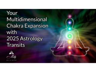 Your Multidimensional Chakra Expansion with 2025 Astrology Transits