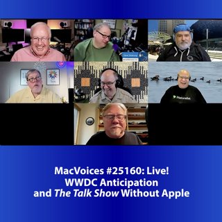 MacVoices 25160: Live! - WWDC Anticipation and The Talk Show Without Apple