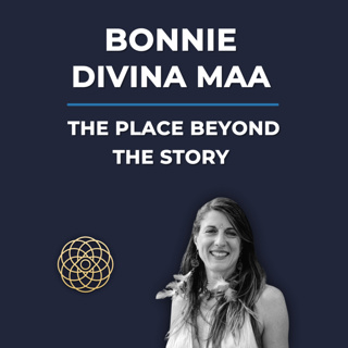 Psychedelic Conversations | Bonnie Divina Maa - The Place Beyond The Story #147