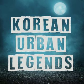 Korean Urban Legends