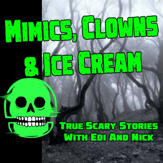 MIMICS, CLOWNS & ICE CREAM