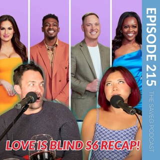 LOVE IS BLURRY...! Love is Blind SEASON 6 is UNHINGED (Ep 215)