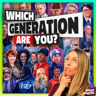 British English: Generational Labels Boomers To Gen Z Ep 743