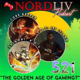 Avsnitt 521 – ”The Golden Age of Gaming?"