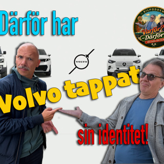 Därför har Volvo tappat sin identitet!