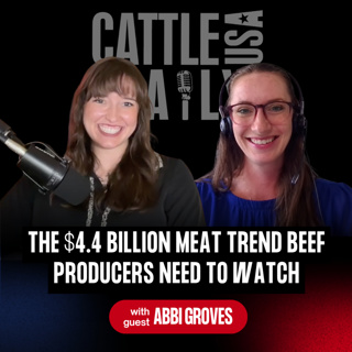 414: The $4.4 Billion Meat Trend Beef Producers Need to Watch with Abbi Groves