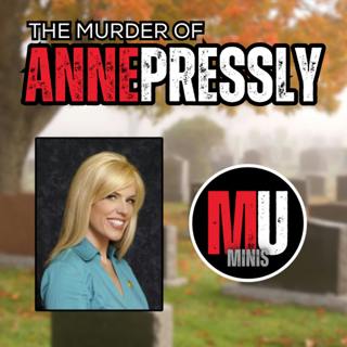 The Murder of Anne Pressly - (MU MINI)