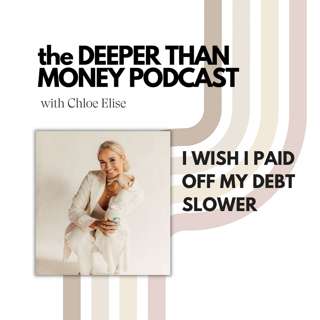 I Wish I Paid Off My Debt Slower