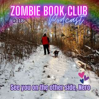 See you on the other side, Nero (Minisode Update) | Zombie Book Club Ep 118