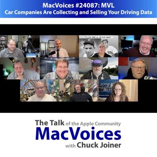 MacVoices #24087: MVL - Car Companies Are Collecting and Selling Your Driving Data
