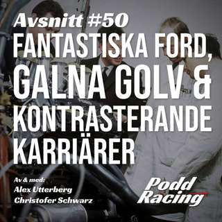50. Fantastiska Ford, Galna Golv & Kontrasterande Karriärer