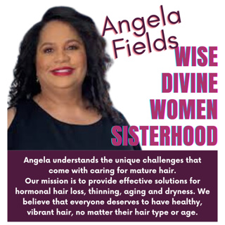 Wise Divine Women presents Angela Fields founder of Curly Coily Tresses offering guidance and products to help women navigate hair health during menopause.