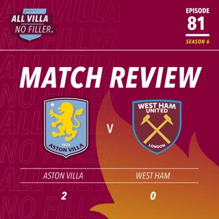 BIG MATCH REVIEW! ASTON VILLA 2 - 0 WEST HAM | VILLA GET BACK ON TRACK WITH HUGE WIN