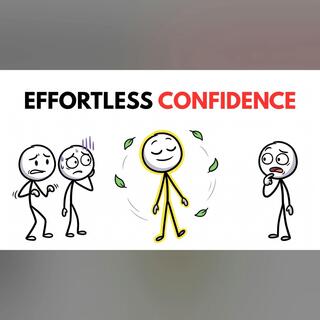 Psychology of Confidence: Be So Confident It Makes People Nervous
