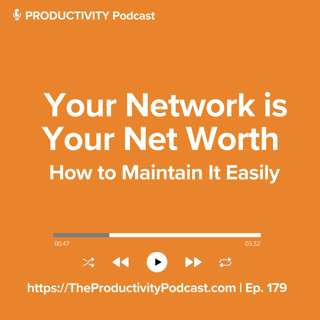 Your Network is Your Net Worth: How to Maintain It Easily
