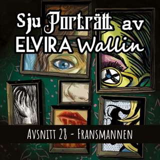 Sju Porträtt av Elvira Wallin - s02e11: Fransmannen