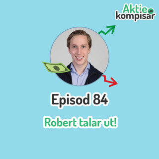 Episod 84 - Robert talar ut!