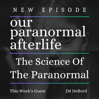 The Science of the Paranormal