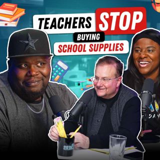 S4 Ep25: The True Cost of Classroom Supplies