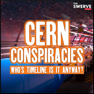 CERN Conspiracies: Whose Timeline Is It Anyway?