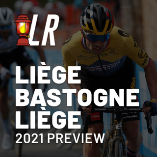 Liege-Bastogne-Liege 2021 Preview