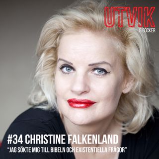 #34 Christine Falkenland - Jag sökte mig till Bibeln och existentiella frågor